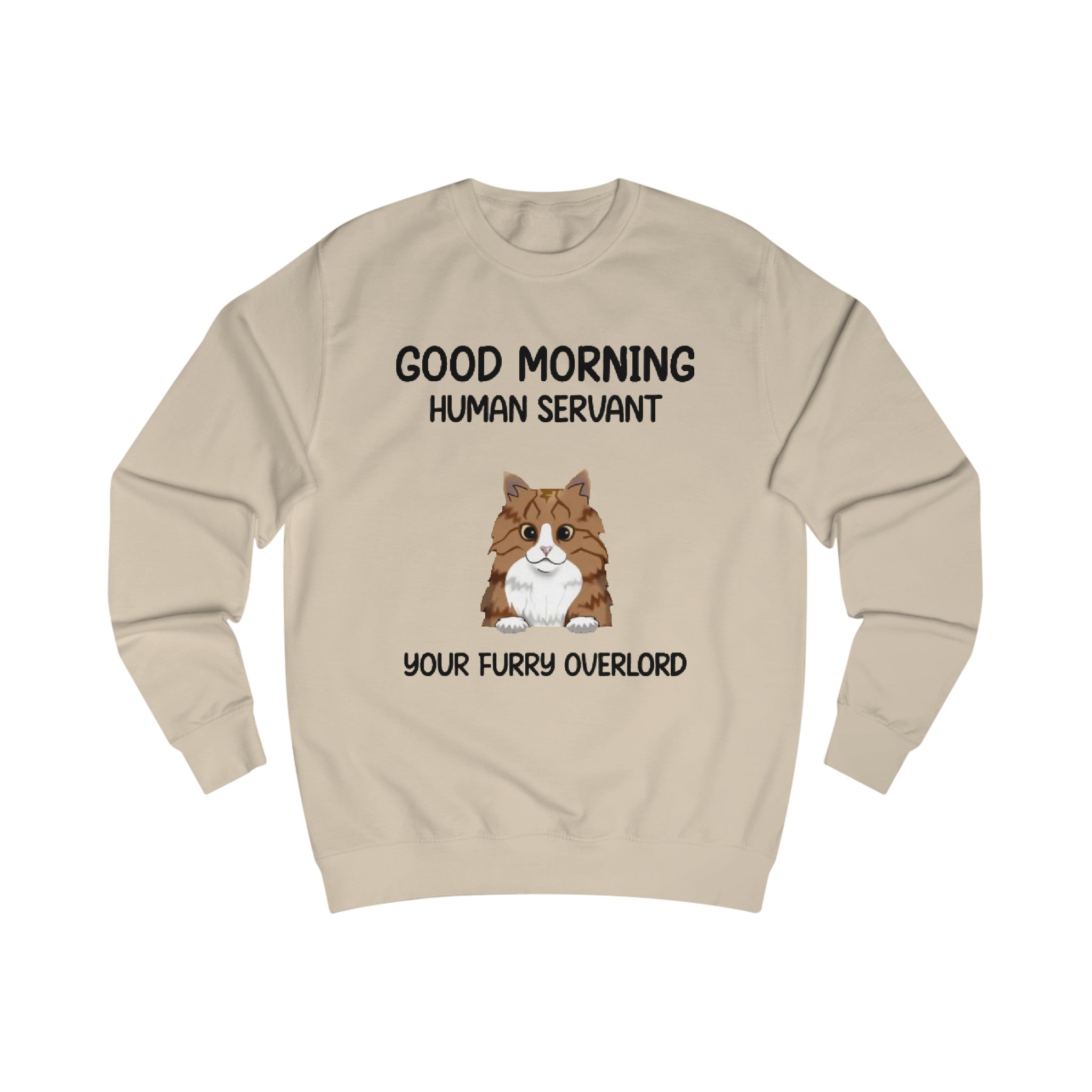 Good Morning Human Servant your Furry overload | Unisex Sweatshirt